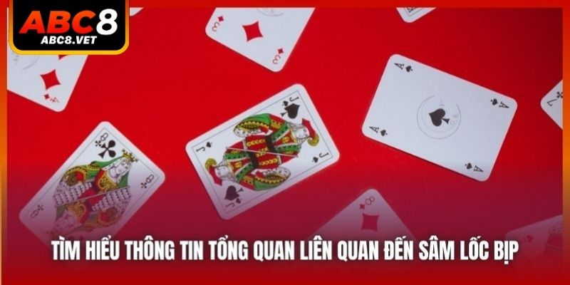 Tìm hiểu thông tin tổng quan liên quan đến sâm lốc bịp