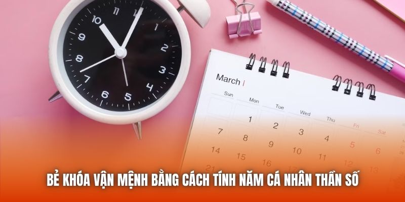 Bẻ khóa vận mệnh bằng cách tính năm cá nhân thần số