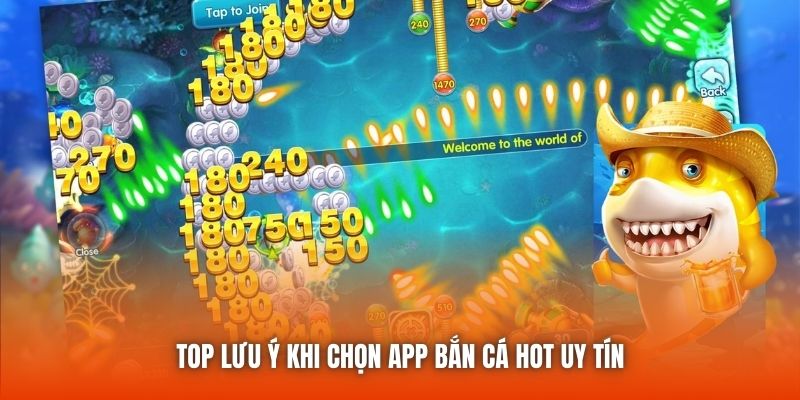 Top lưu ý khi chọn app bắn cá hot uy tín