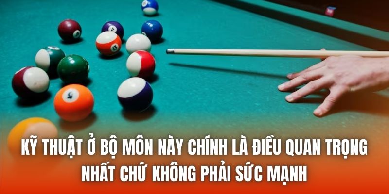 Kỹ thuật ở bộ môn này chính là điều quan trọng nhất chứ không phải sức mạnh