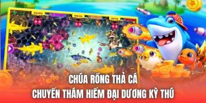 Chúa Rồng Thả Cá - Chuyến Thám Hiểm Đại Dương Kỳ Thú