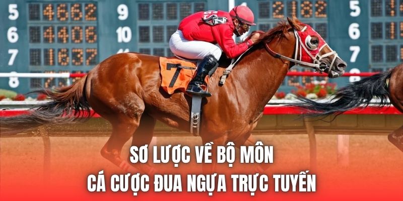 Sơ lược về bộ môn cá cược đua ngựa trực tuyến